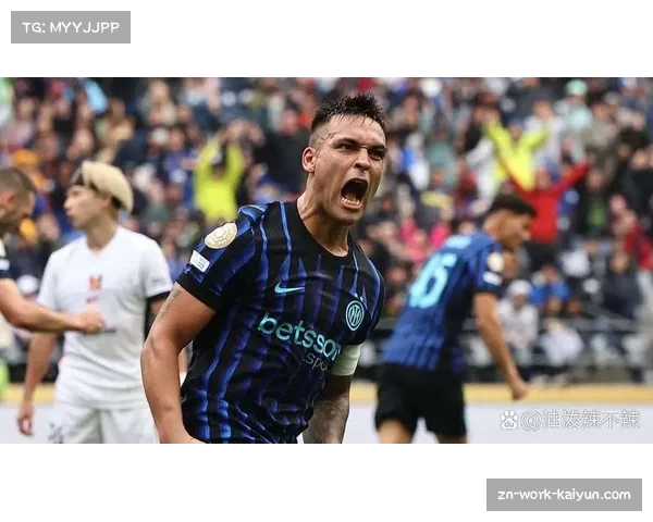 战报:加时赛第119分钟,劳塔罗头球绝杀帮助国米险胜 战报:加时赛第119分钟,劳塔罗头球绝杀帮助国米险胜